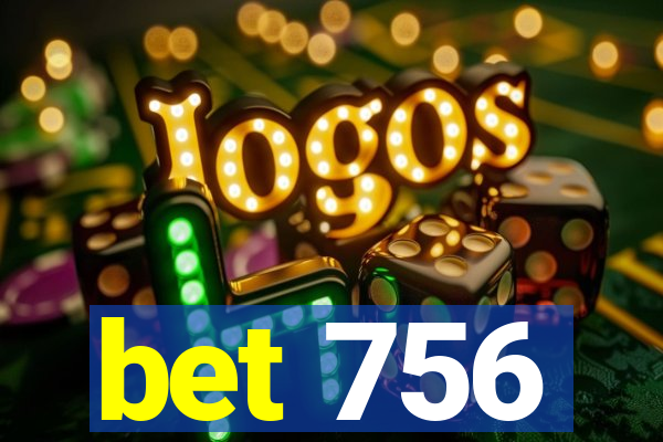 bet 756