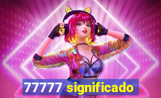 77777 significado