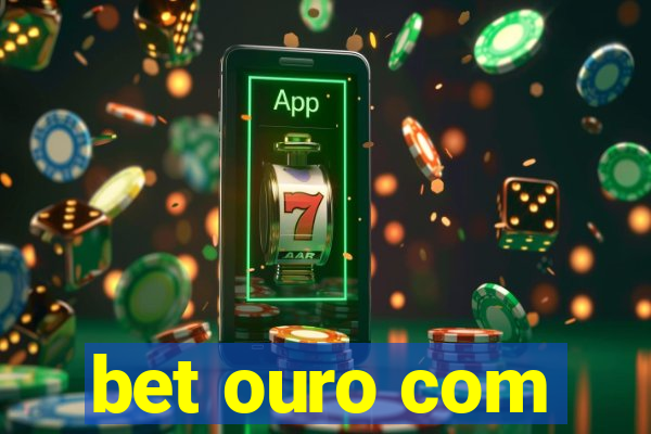 bet ouro com
