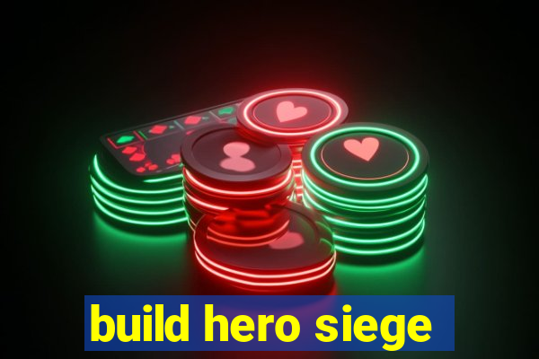 build hero siege
