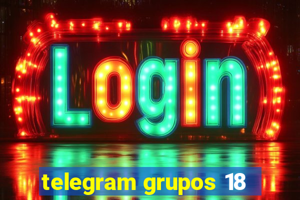 telegram grupos 18