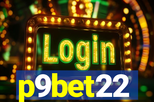 p9bet22