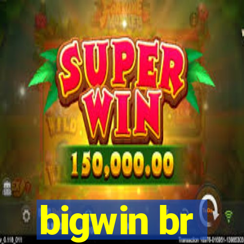 bigwin br