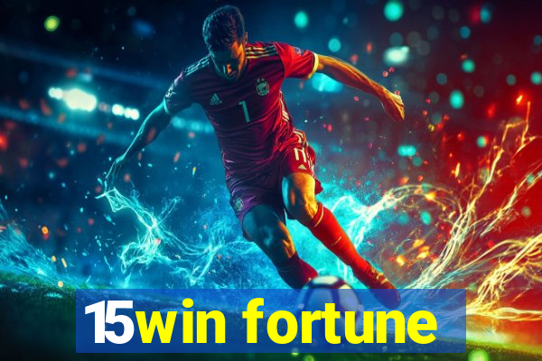 15win fortune