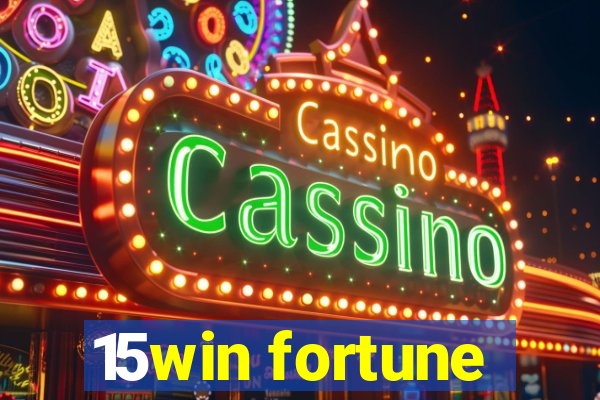 15win fortune