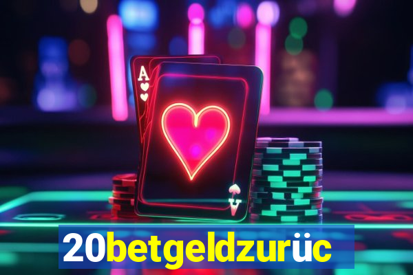 20betgeldzurück