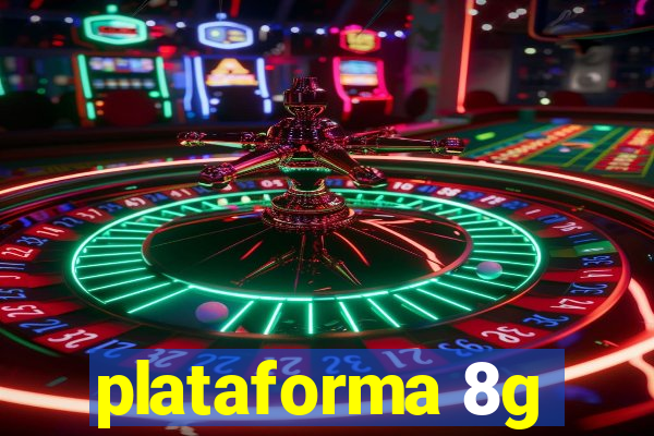 plataforma 8g