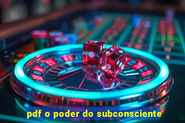 pdf o poder do subconsciente