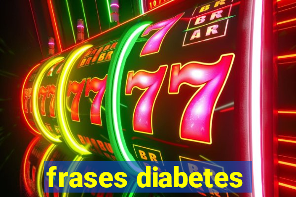 frases diabetes