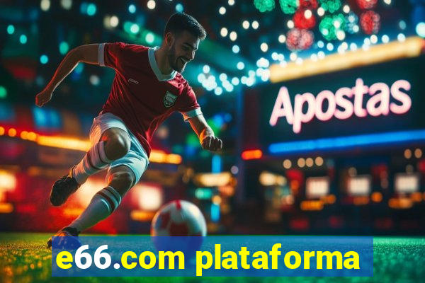 e66.com plataforma