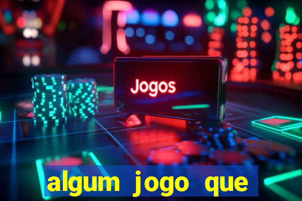 algum jogo que ganha dinheiro sem precisar depositar
