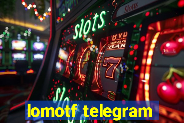 lomotf telegram