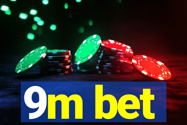 9m bet