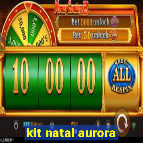 kit natal aurora