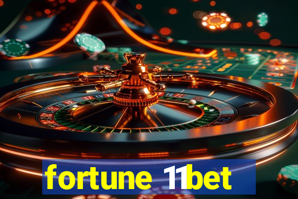 fortune 11bet