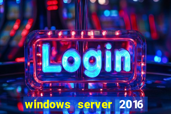 windows server 2016 download iso pt br