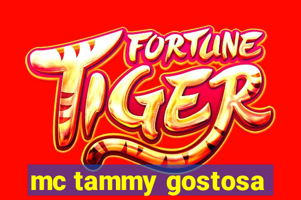 mc tammy gostosa