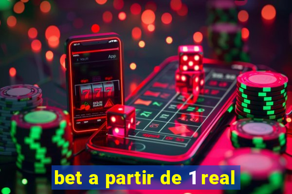 bet a partir de 1 real