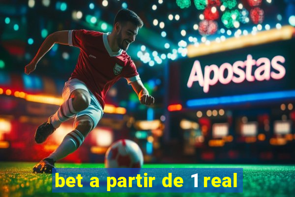 bet a partir de 1 real
