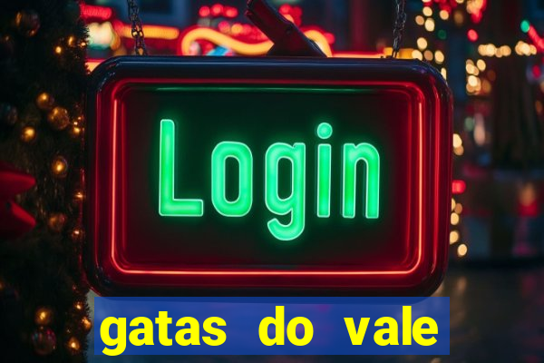 gatas do vale juazeiro ba