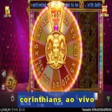 corinthians ao vivo multi canais