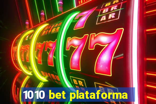 1010 bet plataforma