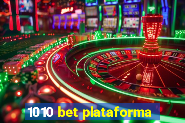 1010 bet plataforma