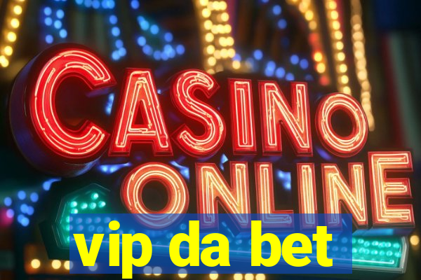 vip da bet