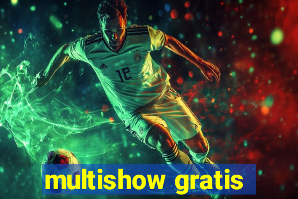 multishow gratis