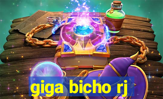 giga bicho rj