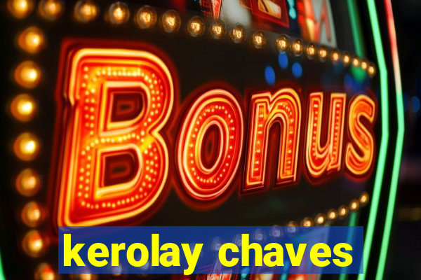 kerolay chaves