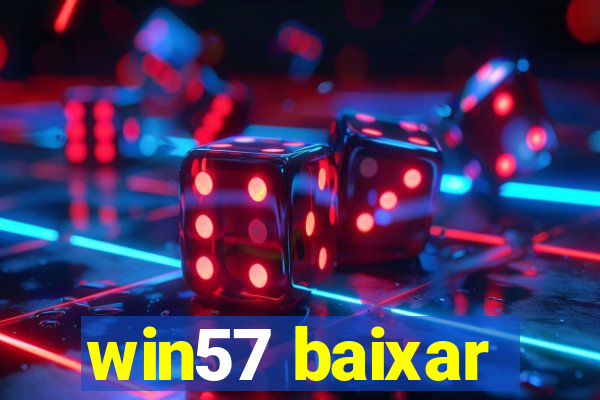 win57 baixar