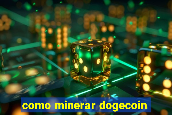 como minerar dogecoin
