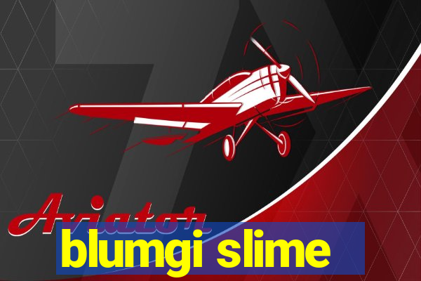 blumgi slime