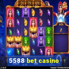 5588 bet casino