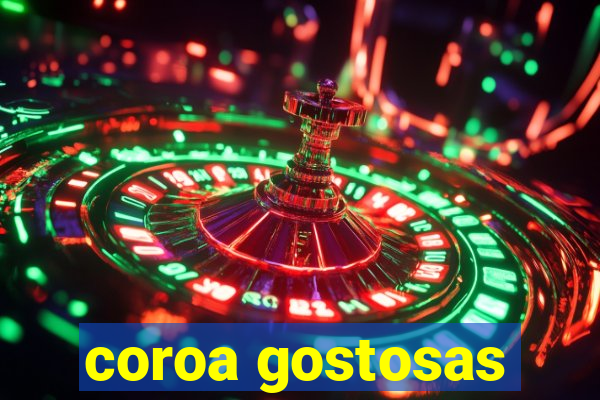 coroa gostosas