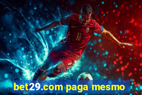 bet29.com paga mesmo