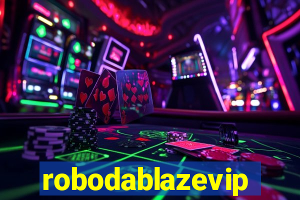 robodablazevip