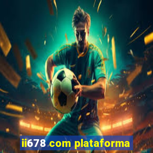 ii678 com plataforma