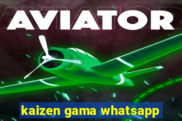 kaizen gama whatsapp