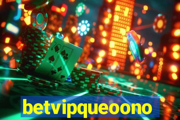 betvipqueoono