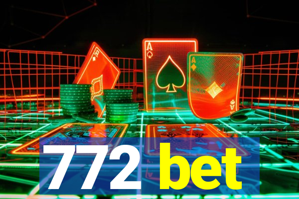 772 bet