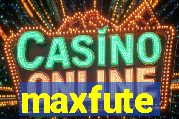 maxfute