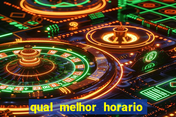 qual melhor horario para jogar big bass bonanza