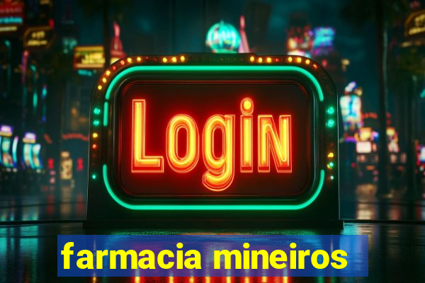 farmacia mineiros