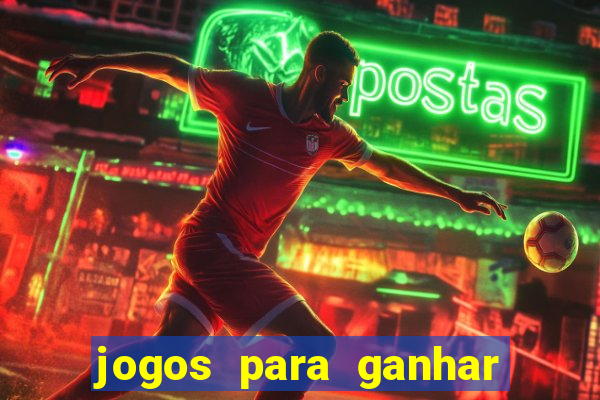 jogos para ganhar dinheiro de verdade sem precisar depositar
