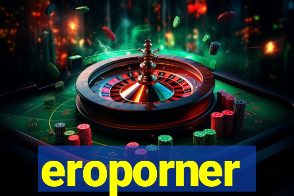 eroporner