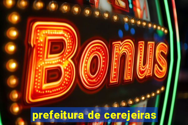 prefeitura de cerejeiras