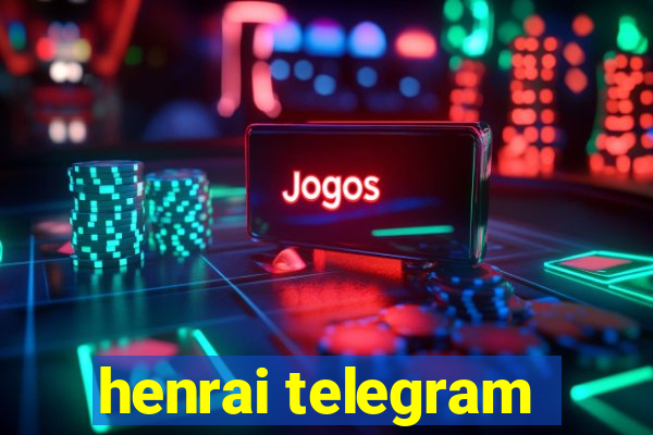 henrai telegram