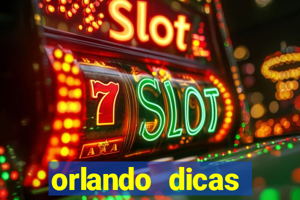 orlando dicas reclame aqui